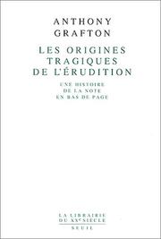 Cover of: Les Origines tragiques de l'érudition