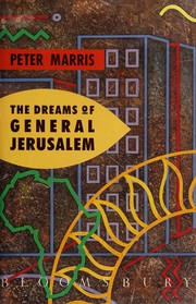 Cover of: The dreams of General Jerusalem by Peter Marris