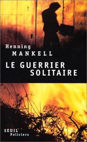 Cover of: Le guerrier solitaire by Henning Mankell