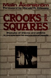 Cover of: Crooks and squares: lifestyles of thieves and addicts in comparison to conventional people