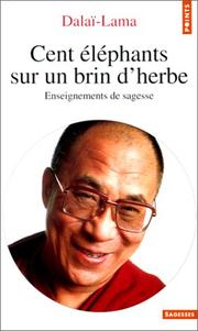 Cover of: Cent éléphants sur un brin d'herbe by His Holiness Tenzin Gyatso the XIV Dalai Lama