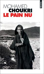 Le Pain Nu by Mohamed Choukri