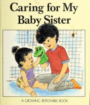Cover of: Caring for my baby sister