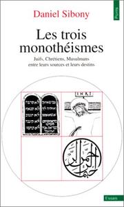 Cover of: Les trois monothéismes by Daniel Sibony