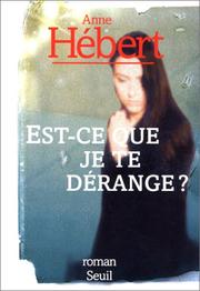 Cover of: Est-ce que je te dérange?: récit