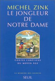 Cover of: Le jongleur de Notre Dame: contes chrétiens du Moyen Age