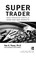 Cover of: Super trader
