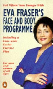 Cover of: Eva Frasers Face and Body Program (Penguin Health Care & Fitness) by Eva Fraser