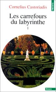 Cover of: Les carrefours du labyrinthe, tome 1