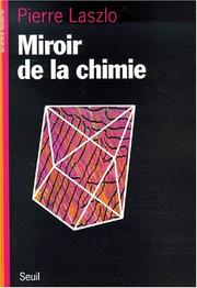 Cover of: Miroir de la chimie by Pierre Laszlo