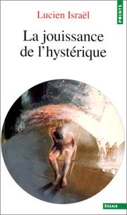 Cover of: La Jouissance de l'hystérique. Séminaire 1974
