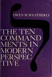 Cover of: The Ten commandments in modern perspective by Owen Milton Weatherly