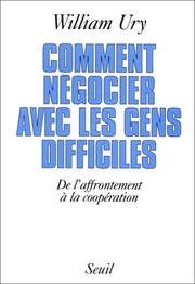 Cover of: Comment négocier avec les gens difficiles: De l'affrontement à la coopération