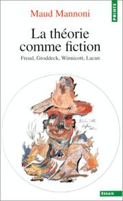 Cover of: La théorie comme fiction by Maud Mannoni