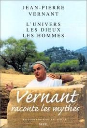 Cover of: L'univers, les dieux, les hommes by Jean-Pierre Vernant