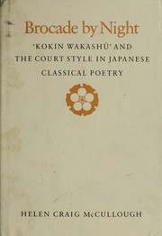 Cover of: Brocade by night: "Kokin wakashū" and the court style in Japanese classical poetry