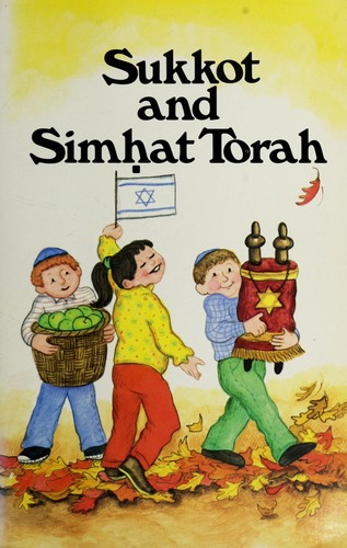 Sukkot and Simḥat Torah by Miriam Schlein