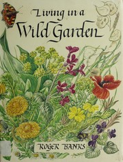 Cover of: Living in a wild garden