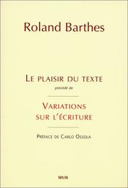 Cover of: Le plaisir du texte : précédé de Variations sur l'écriture