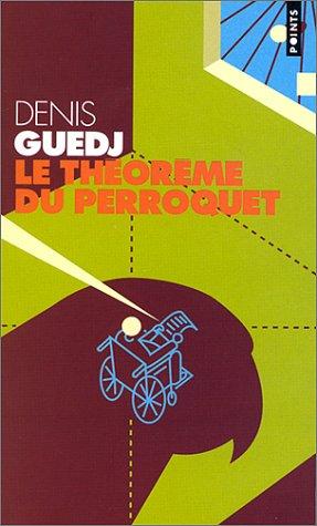 Le Théorème du perroquet by Denis Guedj