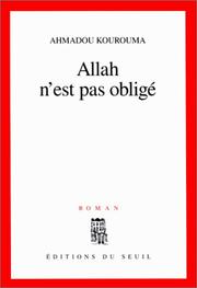 Cover of: Allah n'est pas obligé by Ahmadou Kourouma