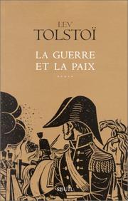 Cover of: La Guerre et la Paix by Lev Nikolaevič Tolstoy, Bernard Kreise
