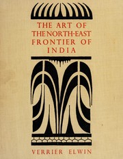 Cover of: The art of the north-east frontier of India.