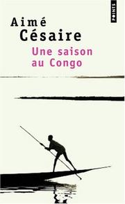 Cover of: Une saison au congo by Aimé Césaire
