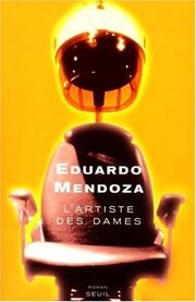 Cover of: L'Artiste des dames by Eduardo Mendoza, François Maspero