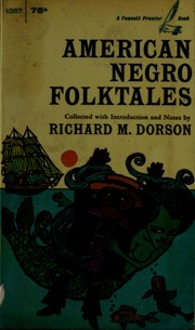 Cover of: American Negro folktales by Richard Mercer Dorson