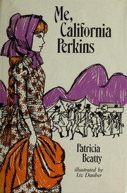 Cover of: Me, California Perkins. by Patricia Beatty