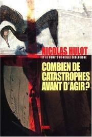 Cover of: Combien de catastrophes avant d'agir ? by Nicolas Hulot