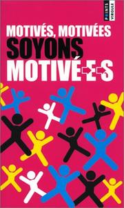 Cover of: Motivés, motivées, soyons motivé-e-s by 