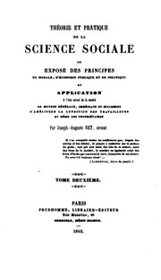 Cover of: Théorie et pratique de la science sociale, ou, Exposé des principes de morale, d'économie publique et de politique by Joseph-Auguste Rey