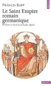 Cover of: Le Saint Empire romain germanique  by Françis Rapp