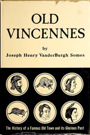 Cover of: Old Vincennes by Joseph Henry Vanderburgh Somes