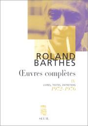 Cover of: Âuvres complÃ¨tes, tome 4 : Livres, textes, entretiens, 1972-1976