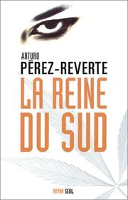 Cover of: La Reine du Sud by Arturo Pérez-Reverte, François Maspero