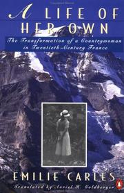 Cover of: A Life of Her Own: The Transformation of a Countrywoman in 20th-Century France