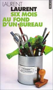 Cover of: Six mois au fond d'un bureau