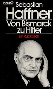 Cover of: Von Bismarck zu Hitler by Sebastian Haffner