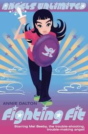 Cover of: Fighting Fit (Mel Beeby, Agent Angel) by Annie Dalton