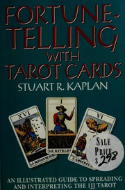 Cover of: Fortune-telling with Tarot cards by Stuart R. Kaplan