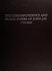 Cover of: Correspondence and Public Papers of John Jay, 1763-1781 (American Public Figures Ser)