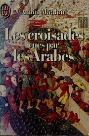 Cover of: Les croisades vues par les Arabes by Amin Maalouf