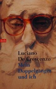 Cover of: Mein Doppelgänger und ich. by Luciano De Crescenzo