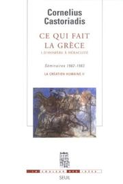 Cover of: Ce qui fait la Grèce. by Cornelius Castoriadis