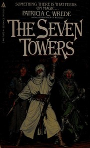Cover of: The Seven Towers by Patricia C. Wrede