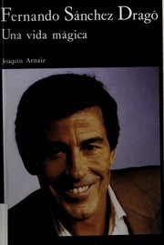 Cover of: Fernando Sánchez Dragó: una vida mágica