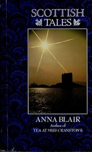 Cover of: Scottish tales by Anna Blair